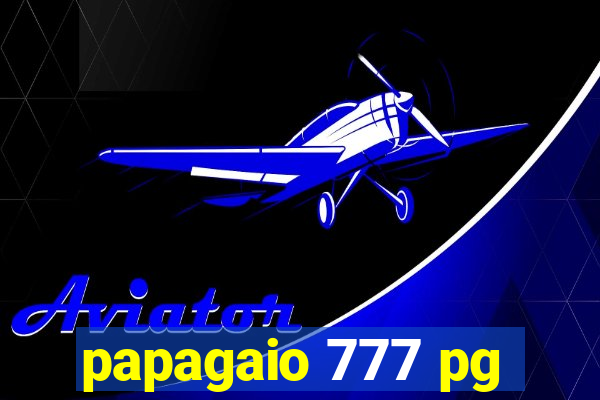 papagaio 777 pg